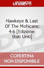 Hawkeye & Last Of The Mohicans: 4-6 [Edizione: Stati Uniti] dvd