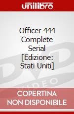 Officer 444 Complete Serial [Edizione: Stati Uniti] dvd