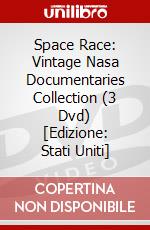 Space Race: Vintage Nasa Documentaries Collection (3 Dvd) [Edizione: Stati Uniti] dvd