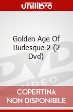 Golden Age Of Burlesque 2 (2 Dvd) dvd