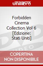 Forbidden Cinema Collection Vol 6 [Edizione: Stati Uniti] dvd