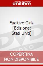 Fugitive Girls [Edizione: Stati Uniti] dvd
