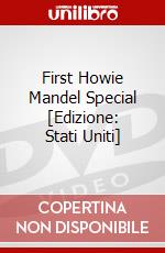 First Howie Mandel Special [Edizione: Stati Uniti] dvd