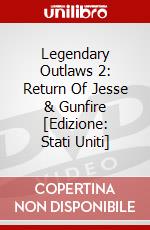 Legendary Outlaws 2: Return Of Jesse & Gunfire [Edizione: Stati Uniti] dvd