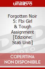 Forgotten Noir 5: Fbi Girl & Tough Assignment [Edizione: Stati Uniti] dvd