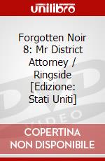 Forgotten Noir 8: Mr District Attorney / Ringside [Edizione: Stati Uniti] dvd