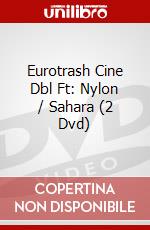 Eurotrash Cine Dbl Ft: Nylon / Sahara (2 Dvd) dvd