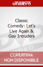 Classic Comedy: Let's Live Again & Gay Intruders dvd