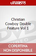 Christian Cowboy Double Feature Vol 1 dvd