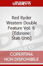 Red Ryder Western Double Feature Vol. 6 [Edizione: Stati Uniti] dvd