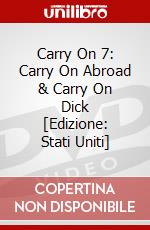 Carry On 7: Carry On Abroad & Carry On Dick [Edizione: Stati Uniti] dvd