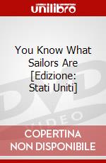 You Know What Sailors Are [Edizione: Stati Uniti] dvd