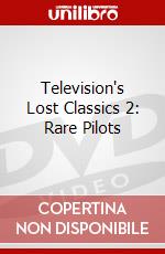 Television's Lost Classics 2: Rare Pilots dvd