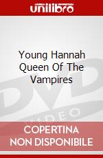 Young Hannah Queen Of The Vampires dvd