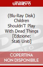 (Blu-Ray Disk) Children Shouldn'T Play With Dead Things [Edizione: Stati Uniti] brd