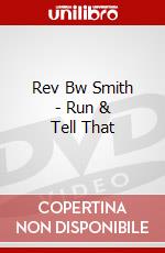 Rev Bw Smith - Run & Tell That dvd