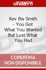 Rev Bw Smith - You Got What You Wanted But Lost What You Had dvd
