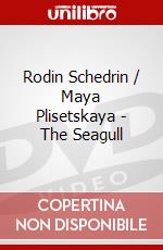 Rodin Schedrin / Maya Plisetskaya - The Seagull dvd