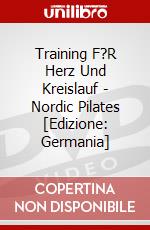 Training F?R Herz Und Kreislauf - Nordic Pilates [Edizione: Germania] dvd