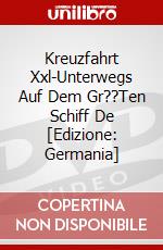 Kreuzfahrt Xxl-Unterwegs Auf Dem Gr??Ten Schiff De [Edizione: Germania] dvd