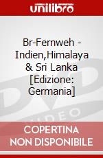 Br-Fernweh - Indien,Himalaya & Sri Lanka [Edizione: Germania] dvd