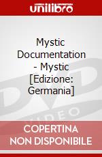 Mystic Documentation - Mystic [Edizione: Germania] dvd