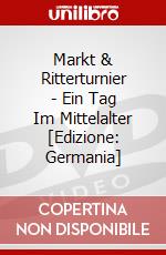 Markt & Ritterturnier - Ein Tag Im Mittelalter [Edizione: Germania] dvd