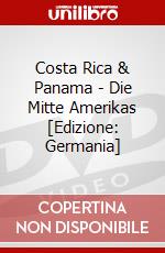 Costa Rica & Panama - Die Mitte Amerikas [Edizione: Germania] dvd