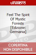 Feel The Spirit Of Mystic Forests [Edizione: Germania] dvd