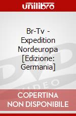 Br-Tv - Expedition Nordeuropa [Edizione: Germania] dvd