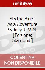 Electric Blue - Asia Adventure Sydney U.V.M. [Edizione: Stati Uniti] dvd