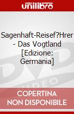 Sagenhaft-Reisef?Hrer - Das Vogtland [Edizione: Germania] dvd