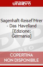 Sagenhaft-Reisef?Hrer - Das Havelland [Edizione: Germania] dvd