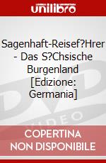 Sagenhaft-Reisef?Hrer - Das S?Chsische Burgenland [Edizione: Germania] dvd