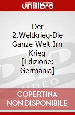 Der 2.Weltkrieg-Die Ganze Welt Im Krieg [Edizione: Germania] dvd