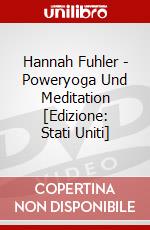 Hannah Fuhler - Poweryoga Und Meditation [Edizione: Stati Uniti] dvd