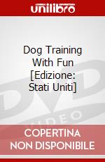 Dog Training With Fun [Edizione: Stati Uniti] dvd