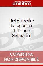 Br-Fernweh - Patagonien [Edizione: Germania] dvd