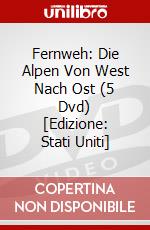 Fernweh: Die Alpen Von West Nach Ost (5 Dvd) [Edizione: Stati Uniti] dvd