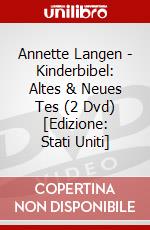 Annette Langen - Kinderbibel: Altes & Neues Tes (2 Dvd) [Edizione: Stati Uniti] dvd