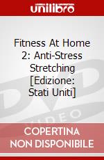 Fitness At Home 2: Anti-Stress Stretching [Edizione: Stati Uniti] dvd