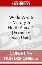 World War Ii - Victory In North Africa 1 [Edizione: Stati Uniti] dvd