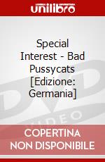 Special Interest - Bad Pussycats [Edizione: Germania] dvd