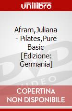 Afram,Juliana - Pilates,Pure Basic [Edizione: Germania] dvd
