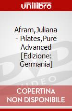 Afram,Juliana - Pilates,Pure Advanced [Edizione: Germania] dvd