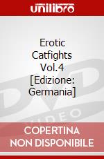 Erotic Catfights Vol.4 [Edizione: Germania] dvd