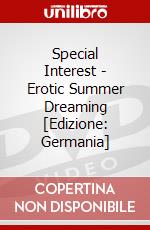 Special Interest - Erotic Summer Dreaming [Edizione: Germania] dvd