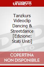 Tanzkurs Videoclip Dancing & Streetdance [Edizione: Stati Uniti] dvd