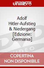 Adolf Hitler-Aufstieg & Niedergang [Edizione: Germania] dvd