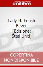 Lady B.-Fetish Fever [Edizione: Stati Uniti] dvd